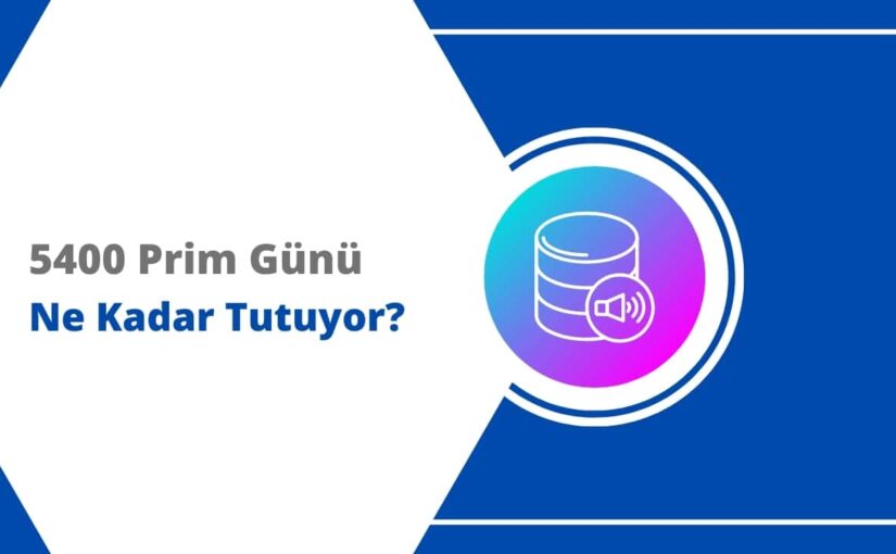 5400 Prim Günü Kaç Yıl Eder? Kesin Hesaplama Rehberi [2026]